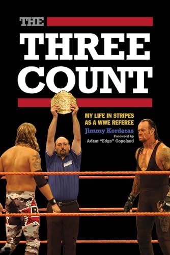 The Three Count: My Life in Stripes as a WWE Referee von ECW Press