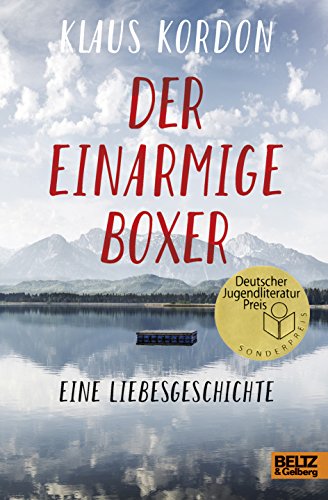 Der einarmige Boxer, eine Liebesgeschichte: Roman