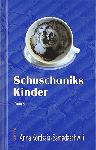 Schuschaniks Kinder: Roman