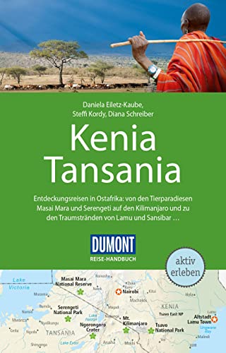 DuMont Reise-Handbuch Reiseführer Kenia, Tansania: und Sansibar, mit Extra-Reisekarte DuMont Reise-Handbuch Reiseführer Kenia, Tansania: und Sansibar, mit Extra-Reisekarte