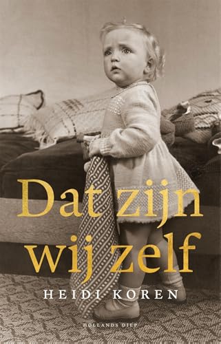 Dat zijn wij zelf Dat zijn wij zelf von Hollands Diep
