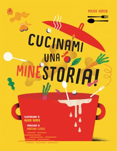 Cucinami una minestoria! Ediz. illustrata (I tradotti) von Sinnos