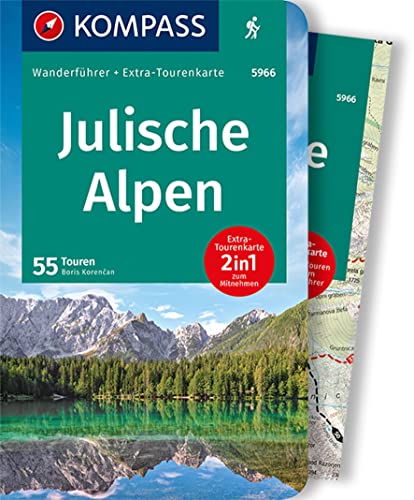 KOMPASS Wanderführer Julische Alpen, 55 Touren: mit Extra-Tourenkarte, GPX-Daten zum Download KOMPASS Wanderführer Julische Alpen, 55 Touren: mit Extra-Tourenkarte, GPX-Daten zum Download