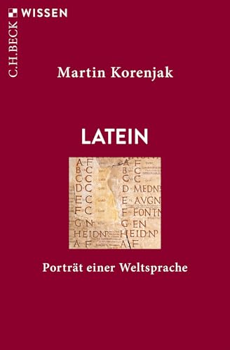 Latein: Porträt einer Weltsprache (C.H.BECK Wissen) von C.H.Beck