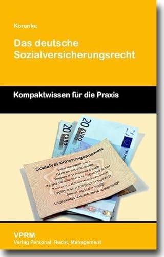 Das deutsche Sozialversicherungsrecht: Kompaktwissen für die Praxis von VPRM-Verlag Personal, Rec