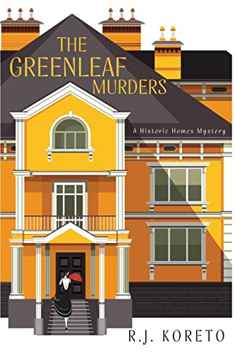 The Greenleaf Murders: A Historic Homes Mystery von Level Best Books