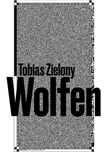 Tobias Zielony: Wolfen