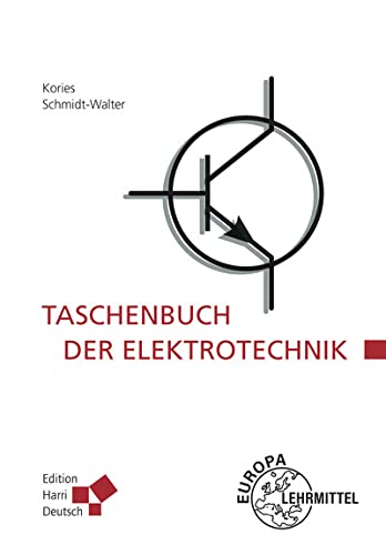 Taschenbuch der Elektrotechnik: Grundlagen und Elektronik von Europa-Lehrmittel