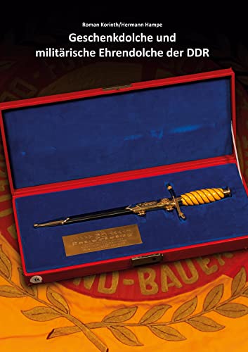 Geschenkdolche und militärische Ehrendolche der DDR: Band 3