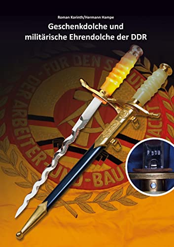 Geschenkdolche und militärische Ehrendolche der DDR: Band 4 von Books on Demand GmbH