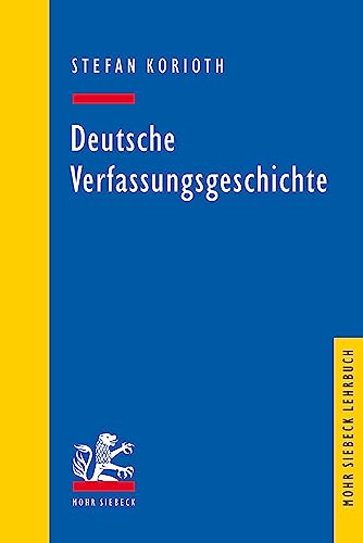 Deutsche Verfassungsgeschichte (Mohr Lehrbuch)