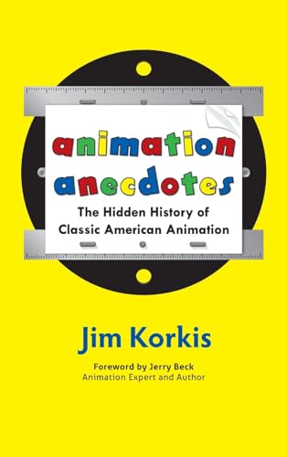 Animation Anecdotes: The Hidden History of Classic American Animation von Theme Park Press