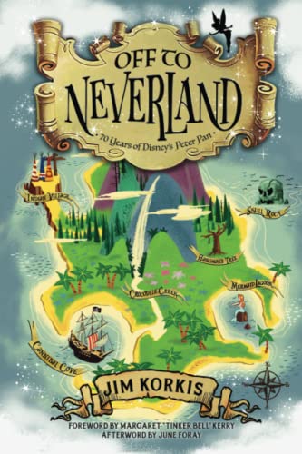 Off to Never Land: 70 Years of Disney’s Peter Pan von Theme Park Press