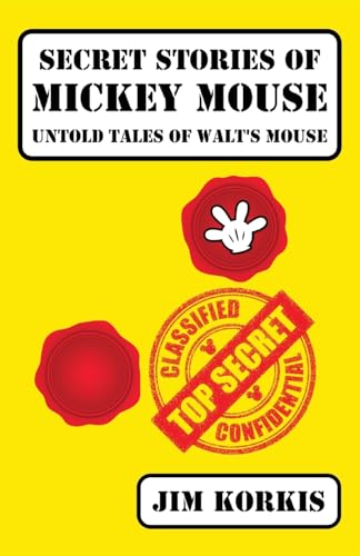 Secret Stories of Mickey Mouse: Untold Tales of Walt's Mouse Secret Stories of Mickey Mouse: Untold Tales of Walt's Mouse von Theme Park Press