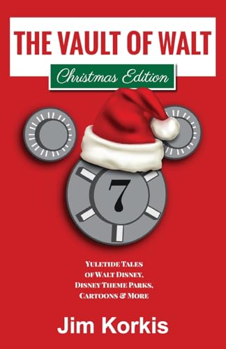 The Vault of Walt Volume 7: Christmas Edition: Yuletide Tales of Walt Disney, Disney Theme Parks, Cartoons & More The Vault of Walt Volume 7: Christmas Edition: Yuletide Tales of Walt Disney, Disney Theme Parks, Cartoons & More von Theme Park Press