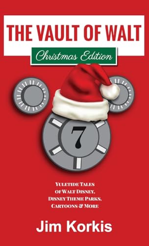 The Vault of Walt Volume 7: Christmas Edition: Yuletide Tales of Walt Disney, Disney Theme Parks, Cartoons & More The Vault of Walt Volume 7: Christmas Edition: Yuletide Tales of Walt Disney, Disney Theme Parks, Cartoons & More von Theme Park Press