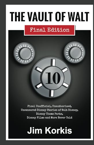 The Vault of Walt: Volume 10: Final Edition von Theme Park Press