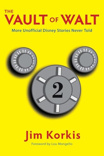 The Vault of Walt: Volume 2: Unofficial, Unauthorized, Uncensored Disney Stories Never Told von Theme Park Press