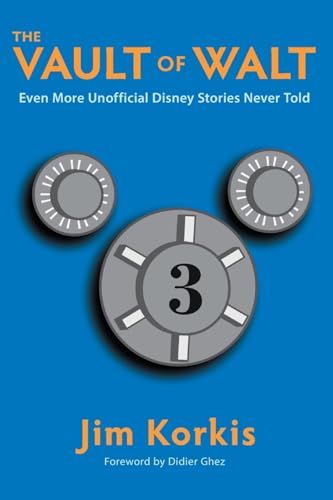 The Vault of Walt: Volume 3: Even More Unofficial Disney Stories Never Told von Theme Park Press