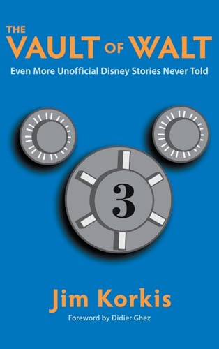 The Vault of Walt: Volume 3: Even More Unofficial Disney Stories Never Told The Vault of Walt: Volume 3: Even More Unofficial Disney Stories Never Told von Theme Park Press