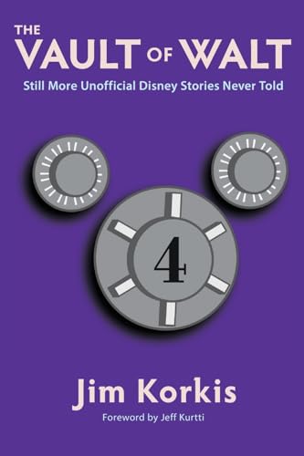 The Vault of Walt: Volume 4: Still More Unofficial Disney Stories Never Told The Vault of Walt: Volume 4: Still More Unofficial Disney Stories Never Told von Theme Park Press