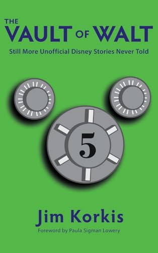 The Vault of Walt: Volume 5: Additional Unofficial Disney Stories Never Told von Theme Park Press