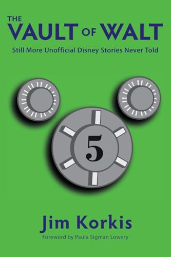 The Vault of Walt: Volume 5: Additional Unofficial Disney Stories Never Told von Theme Park Press