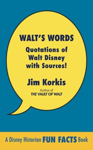 Walt's Words: Quotations of Walt Disney with Sources von Theme Park Press
