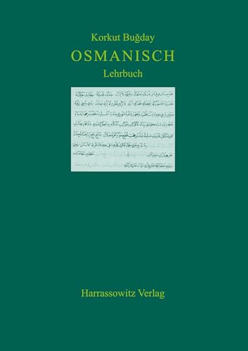 Osmanisch: Einführung in die Grundlagen der Literatursprache von Harrassowitz Verlag