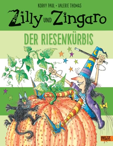 Zilly und Zingaro. Der Riesenkürbis: Vierfarbiges Bilderbuch Zilly und Zingaro. Der Riesenkürbis: Vierfarbiges Bilderbuch