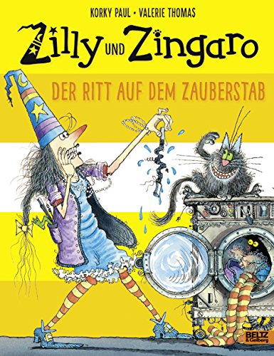 Zilly und Zingaro. Der Ritt auf dem Zauberstab: Vierfarbiges Bilderbuch von Beltz GmbH, Julius