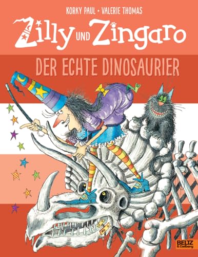 Zilly und Zingaro. Der echte Dinosaurier: Vierfarbiges Bilderbuch