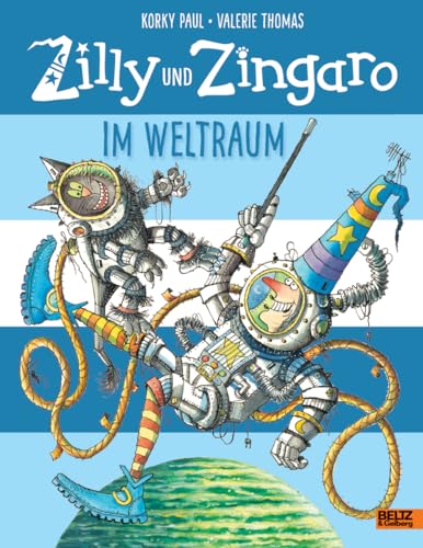 Zilly und Zingaro. Im Weltraum: Vierfarbiges Bilderbuch