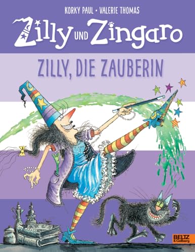 Zilly und Zingaro. Zilly, die Zauberin: Vierfarbiges Bilderbuch