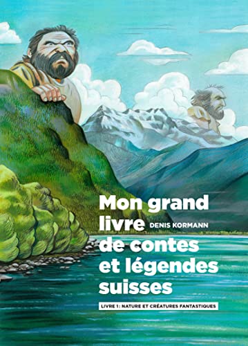 Mon Grand Livre de Contes et Legendes Suisses