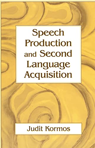 Speech Production and Second Language Acquisition (Cognitive Science and Second Language Acquisition)