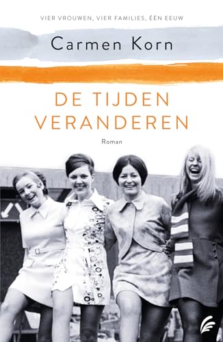 De tijden veranderen (Vier vrouwen, vier families, één eeuw, 3) von Signatuur