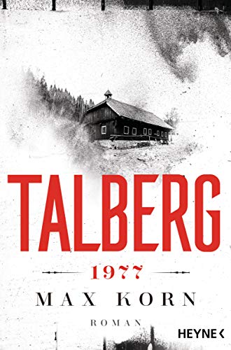 Talberg 1977: Roman (Die Talberg-Reihe, Band 2) von HEYNE