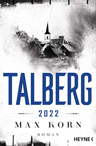 Talberg 2022: Roman (Die Talberg-Reihe, Band 3) von HEYNE