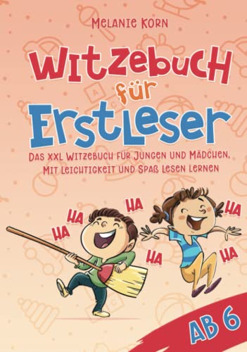 Witzebuch für Erstleser ab 6: Das XXL Witzebuch für Jungen und Mädchen. Mit Leichtigkeit und Spaß lesen lernen von Sandburg Verlag