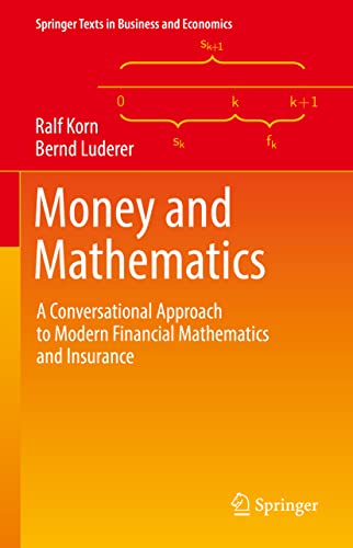 Money and Mathematics: A Conversational Approach to Modern Financial Mathematics and Insurance (Springer Texts in Business and Economics) von Springer