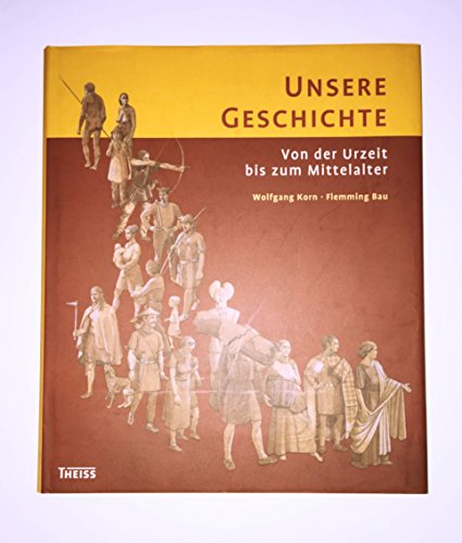 Unsere Geschichte: Von der Urzeit bis ins Mittelalter