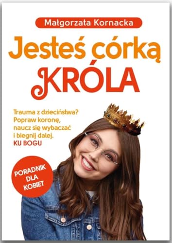 Jesteś córką Króla: Poradnik dla kobiet von Fronda