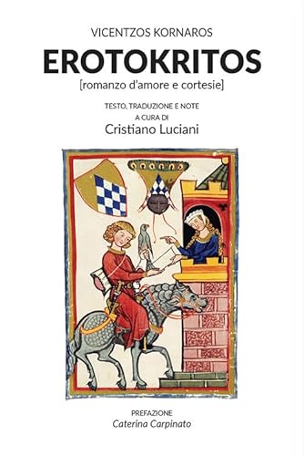 Erotokritos (romanzo d'amore e cortesie) (Saggi & critici, Band 7) von ETPbooks