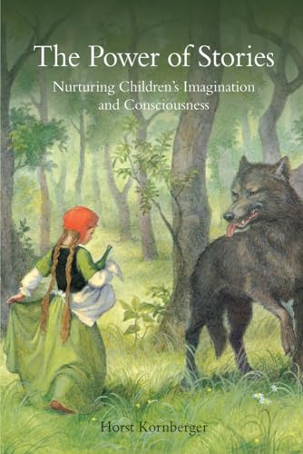 The Power of Stories: Nurturing Children's Imagination and Consciousness von Floris Books - Floris Books