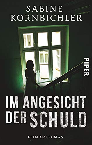 Im Angesicht der Schuld: Kriminalroman von Piper Verlag GmbH