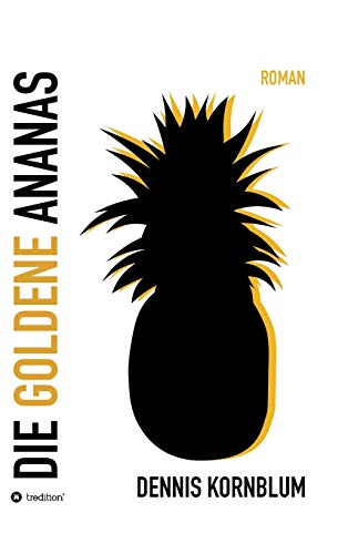 Die goldene Ananas von tredition
