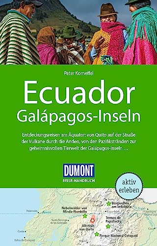 DuMont Reise-Handbuch Reiseführer Ecuador, Galápagos-Inseln: mit Extra-Reisekarte