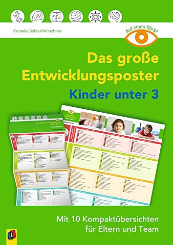 Das große Entwicklungsposter – Kinder unter 3: Mit 10 Kompaktübersichten für Eltern und Team (Beobachten und dokumentieren mit der Entwicklungsschnecke) Das große Entwicklungsposter – Kinder unter 3: Mit 10 Kompaktübersichten für Eltern und Team (Beobachten und dokumentieren mit der Entwicklungsschnecke)