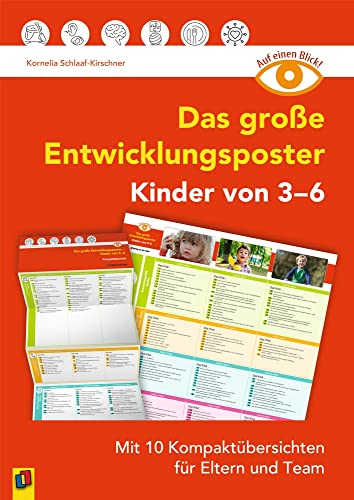 Das große Entwicklungsposter – Kinder von 3–6: Mit 10 Kompaktübersichten für Eltern und Team (Auf einen Blick) von Verlag An Der Ruhr